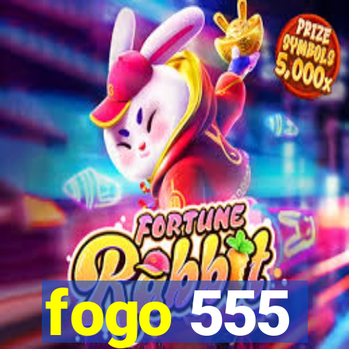 fogo 555